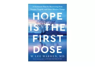 Download Hope Is the First Dose A Treatment Plan for Recovering from Trauma Trag