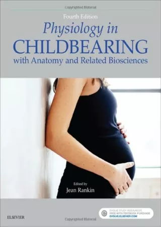 [PDF READ ONLINE] Physiology in Childbearing: with Anatomy and Related Bioscienc