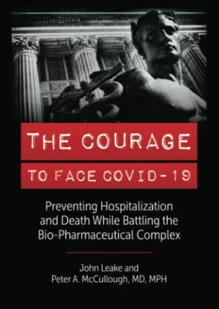 PDF/READ THE COURAGE TO FACE COVID-19: Preventing Hospitalization and Death Whil