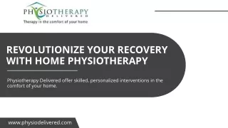 Revolutionize Your Recovery with Home Physiotherapy