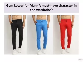 Gym Lower for Man- A must-have character in the wardrobe