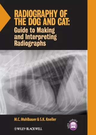 PDF_ Radiography of the Dog and Cat: Guide to Making and Interpreting Radiographs