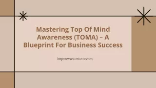 Mastering Top Of Mind Awareness (TOMA) – A Blueprint For Business Success