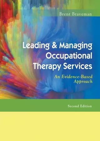 Download Book [PDF] Leading & Managing Occupational Therapy Services An Evidence-Based Approach