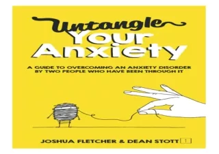 PDF Untangle Your Anxiety: A Guide To Overcoming An Anxiety Disorder By Two Peop