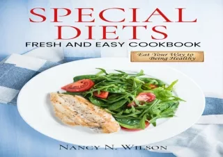 EBOOK READ SPECIAL DIETS Fresh and Easy Cookbook : Eat Your Way to Being Healthy