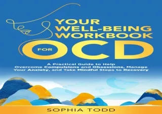 DOWNLOAD PDF Your Well-Being Workbook for OCD : A Practical Guide to Help Overco