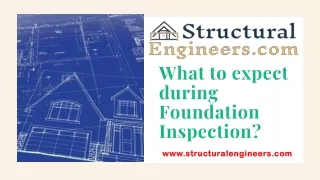 What to expect during Foundation Inspection