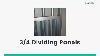 3/4 Dividing Panels - Slaneyside Kennels
