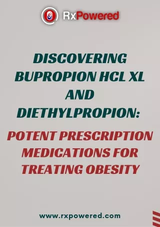 Discovering Bupropion HCL XL and Diethylpropion Potent Prescription Medications for Treating Obesity