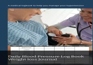 EPUB DOWNLOAD Blood Pressure Log Book & Journal: Daily Blood Pressure Log and We