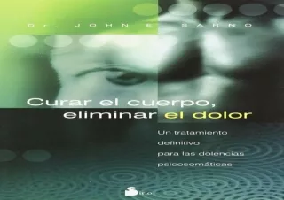 PDF CURAR EL CUERPO, ELIMINAR EL DOLOR (Spanish Edition)