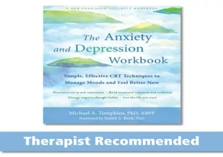 PDF The Anxiety and Depression Workbook: Simple, Effective CBT Techniques to Man