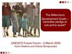 The Millennium Development Goals bankable pledge or sub-prime asset