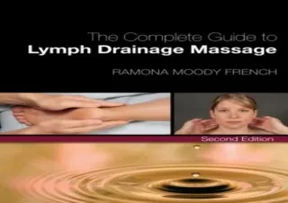 PDF DOWNLOAD The Complete Guide to Lymph Drainage Massage
