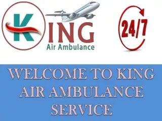 Delivering Comfortable Medical Transportation in Cooch Behar and Coimbtore by King Air