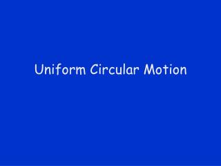 Uniform Circular Motion