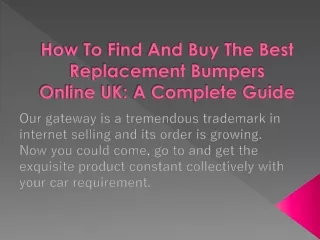 How To Find And Buy The Best Replacement Bumpers Online UK A Complete Guide