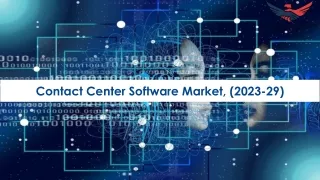 Contact Center Software Market Trends and Segments Forecast To 2029