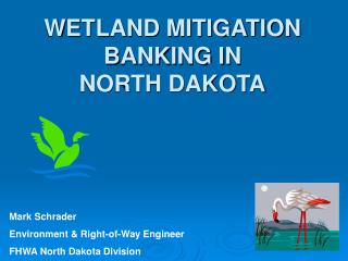 WETLAND MITIGATION BANKING IN NORTH DAKOTA