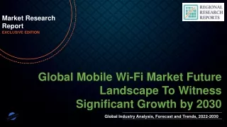 Mobile Wi-Fi Market Future Landscape To Witness Significant Growth by 2030