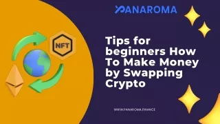 Tips for beginners How To Make Money by Swapping Crypto