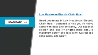 Low Headroom Electric Chain Hoist Loadmate.in
