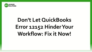 Don't Let QuickBooks Error 12152 Hinder Your Workflow: Fix it Now!