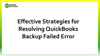 Effective Strategies for Resolving QuickBooks Backup Failed Error