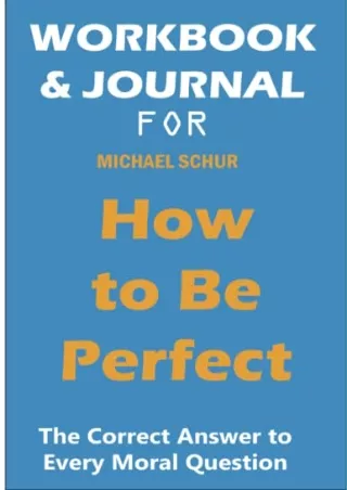 PDF/READ/DOWNLOAD Workbook and Journal for Michael Schur How To Be Perfect: The