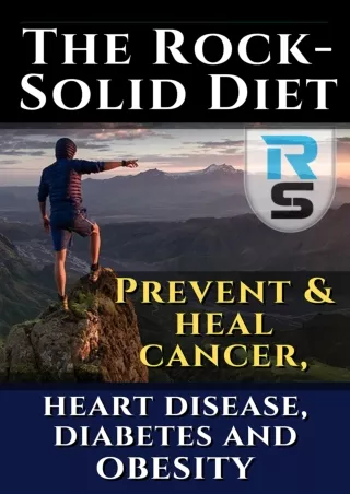 PDF_ The RockSolid Diet: Prevent and heal cancer, heart disease, diabetes and ob