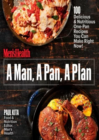 get [PDF] Download A Man, A Pan, A Plan: 100 Delicious   Nutritious One-Pan Recipes You Can Make