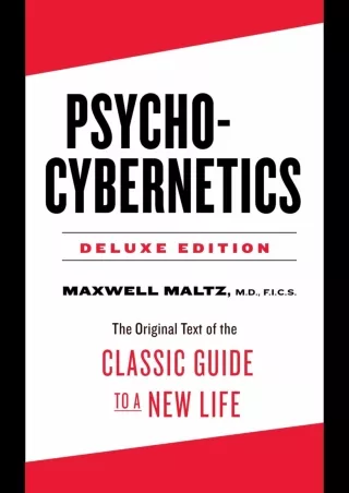 Full DOWNLOAD Psycho-Cybernetics Deluxe Edition: The Original Text of the Classic Guide to a