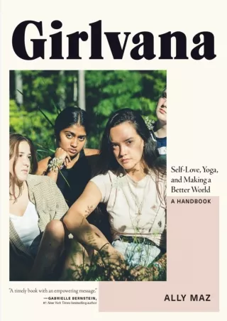 Download Book [PDF] Girlvana: Self-Love, Yoga, and Making a Better World--A Handbook