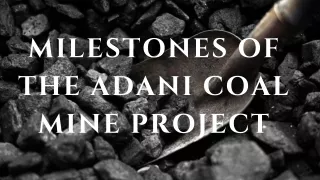 Milestones of the Adani coal mine project