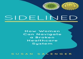 EPUB DOWNLOAD Sidelined: How Women Can Navigate a Broken Healthcare System