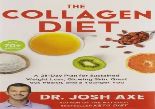 DOWNLOAD PDF The Collagen Diet: A 28-Day Plan for Sustained Weight Loss, Glowing