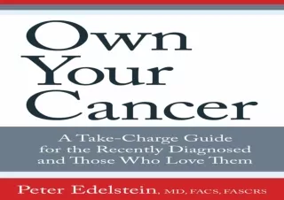 EPUB DOWNLOAD Own Your Cancer: A Take-Charge Guide for the Recently Diagnosed an