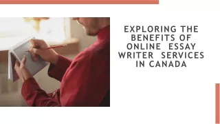 Exploring the Benefits of Online Essay Writer Services in Canada