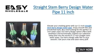 Straight Stem Berry Design Water Pipe 11 Inch