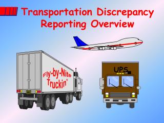 Transportation Discrepancy Reporting Overview