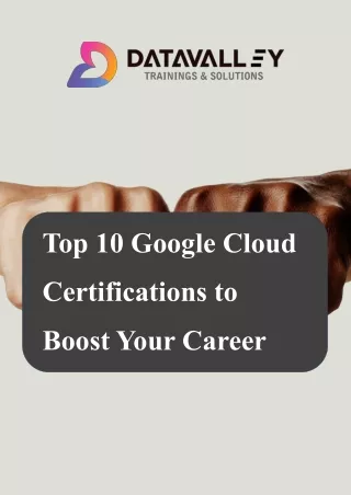 Top 10 Google Cloud Certifications to Boost Your Career