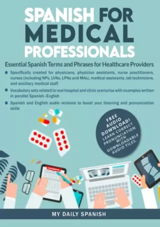 [PDF READ ONLINE] Spanish for Medical Professionals: Essential Spanish Terms and Phrases for