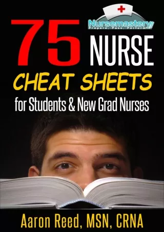 [READ DOWNLOAD] 75 Nurse Cheat Sheets: for Students and New Grad Nurses