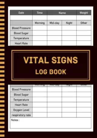 [PDF READ ONLINE] Vital Signs Log Book: 8.5x11'' - 120 Pages