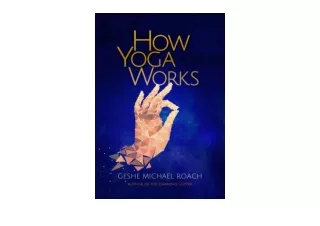 Kindle online PDF How Yoga Works unlimited