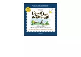 Kindle online PDF Up and Down the Worry Hill A Childrens Book about Obsessive Co