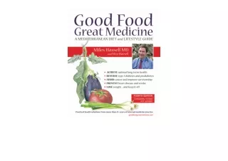 Kindle online PDF Good Food Great Medicine A Mediterranean Diet and Lifestyle Gu