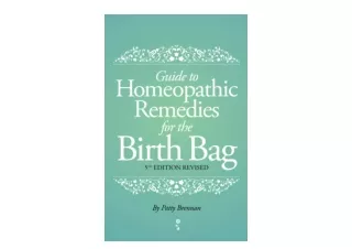 Download PDF Guide to Homeopathic Remedies for the Birth Bag 5th Edition full