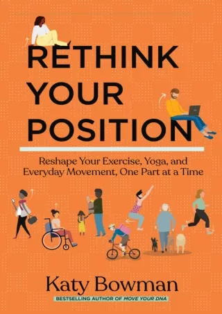 Download Book [PDF] Rethink Your Position: Reshape Your Exercise, Yoga, and Ever